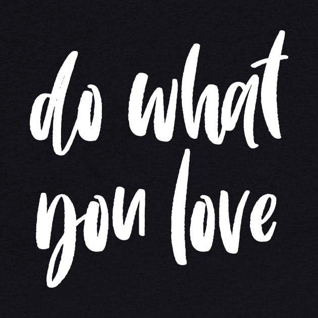 Do what you love by LemonBox